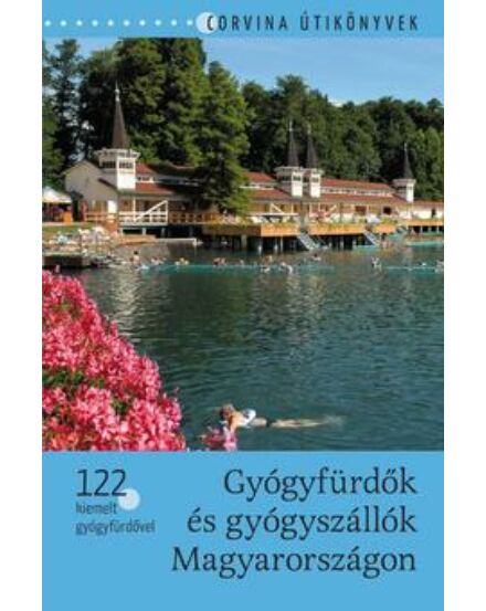 Cartographia  - Gyógyfürdők és gyógyszállók Magyarországon útikönyv