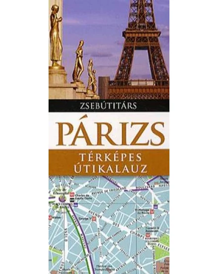 Cartographia Párizs útikönyv (Zsebútitárs) 9789639825949