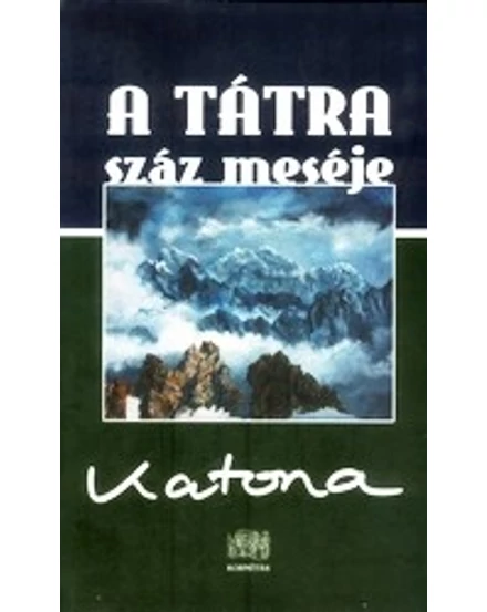 Cartographia A Tátra száz meséje 9789639353930