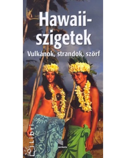 Cartographia Hawaii-szigetek útikönyv 9789639172814