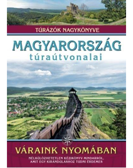 Cartographia Magyarország túraútvonalai - Váraink nyomában 9789636356620