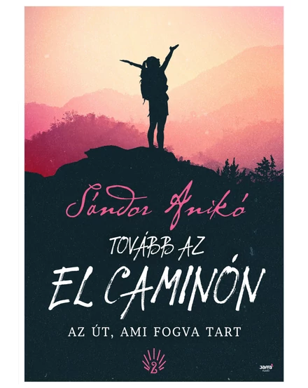 Cartographia Tovább az El Caminón - Az út, ami fogva tart 9789634751304