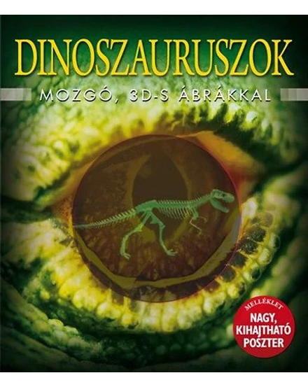 Cartographia Dinoszauruszok mozgó 3D-s ábrákkal 9789636896072