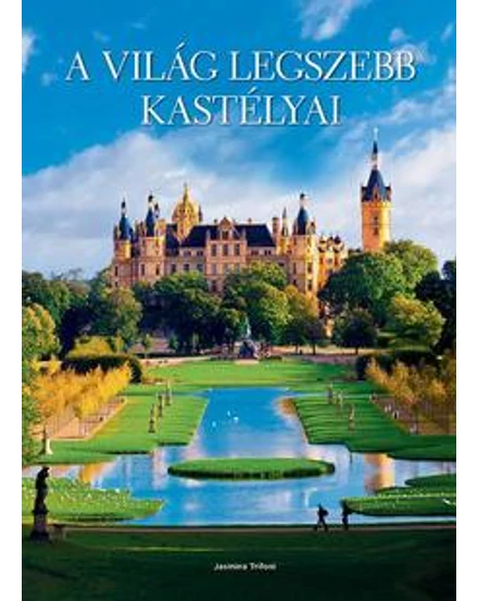 Cartographia A világ legszebb kastélyai album 9789631365184