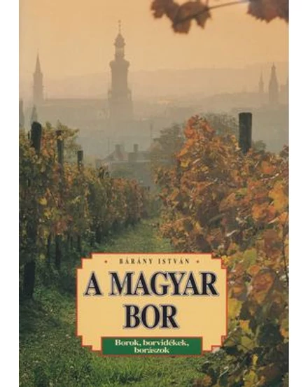 Cartographia A magyar bor 9789631353297