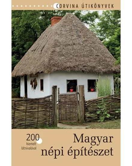 Cartographia Magyar népi építészet útikönyv 9789631363470