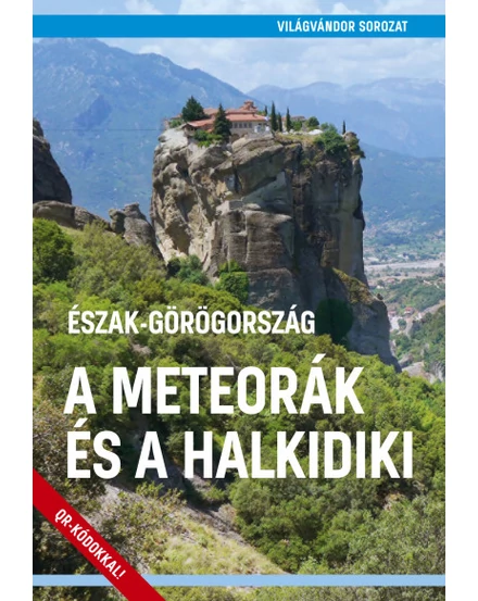 Cartographia Észak-Görögország - A Meteorák és a Halkidiki útikönyv 9786158100069