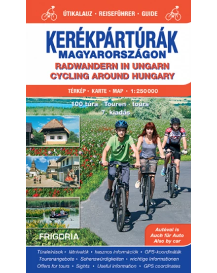 Cartographia Kerékpártúrák Magyarországon útikalauz 9789639586444