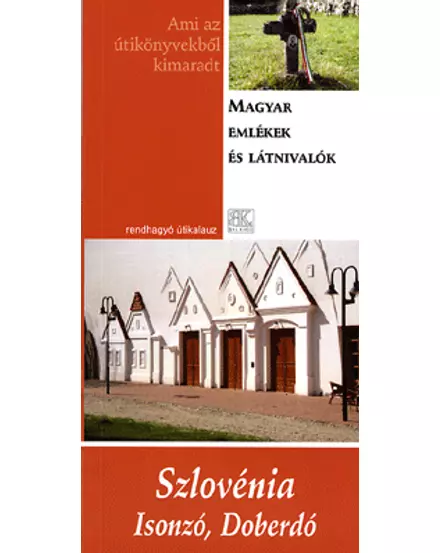Cartographia Szlovénia, Isonzó, Doberdó útikönyv (BKL) 9789637334078