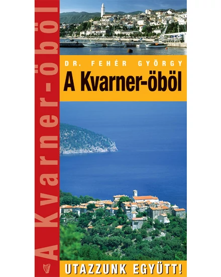 Cartographia Kvarner-öböl útikönyv 9789637617355