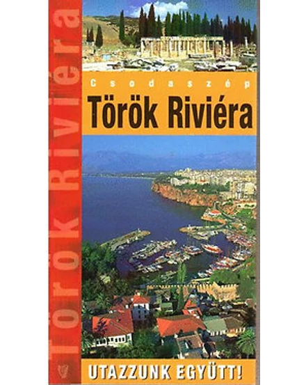Cartographia Török Riviéra útikönyv 9789637617522