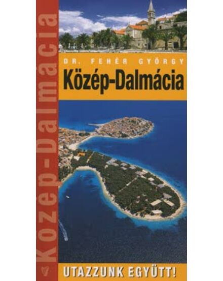 Cartographia  - Közép-Dalmácia útikönyv