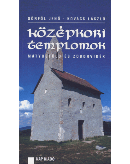 Cartographia Középkori templomok - Mátyusföld és Zoborvidék 9788081040160