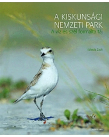 Cartographia A Kiskunsági Nemzeti Park képes album 9789632978840