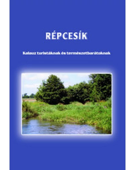 Cartographia Répcesík turistakalauz 9789638638212