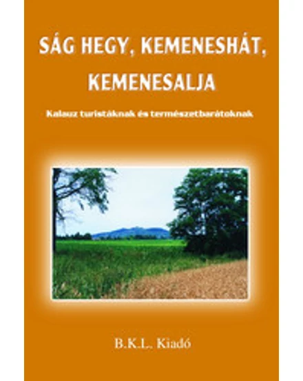 Cartographia Ság hegy, Kemeneshát, Kemenesalja turistakalauz 9789638570567