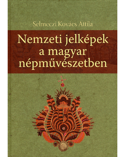 Cartographia Nemzeti jelképek a magyar népművészetben 9789632783635