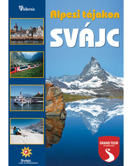 Cartographia Svájc – Alpesi tájakon útikönyv 9786155426285