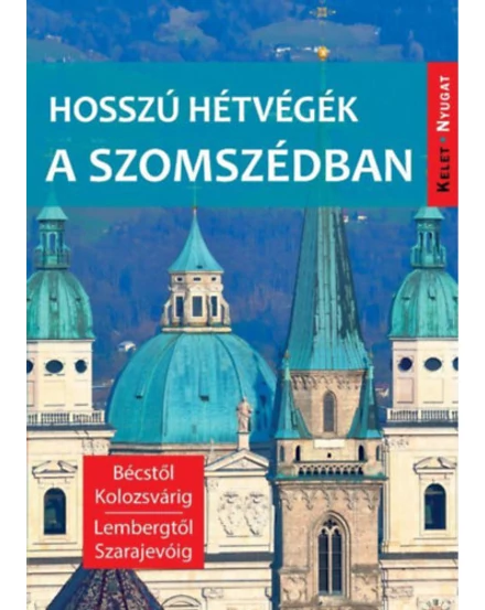 Cartographia Hosszú hétvégék a szomszédban 9786155401039