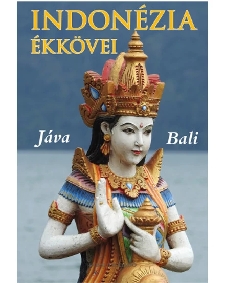 Cartographia Indonézia ékkövei - Jáva, Bali 9789630988964