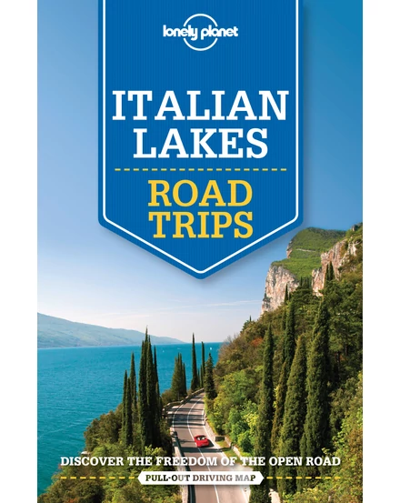Cartographia Olasz tavak Road Trips útikönyv Lonely Planet (angol) 9781760340537