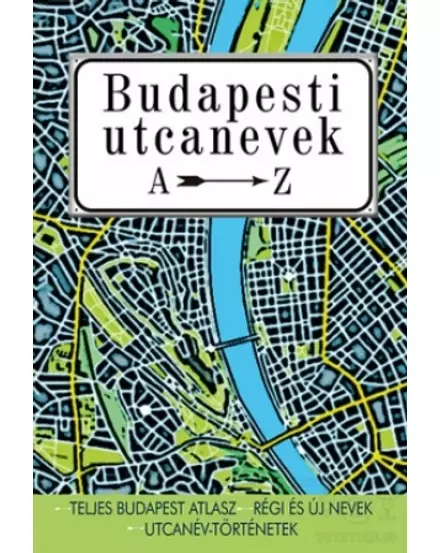 Cartographia Budapesti utcanevek A-Z 9789631361827