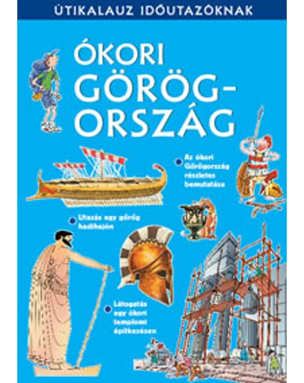Cartographia Ókori Görögország - Útikalauz időutazóknak 9789638709073