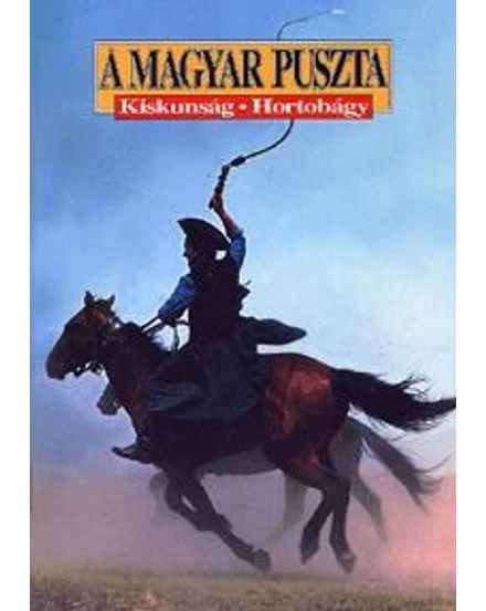 Cartographia A  Magyar Puszta Kiskunság-Hortobágy 9789631348996