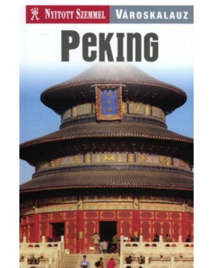 Cartographia  - Peking útikönyv - Nyitott Szemmel