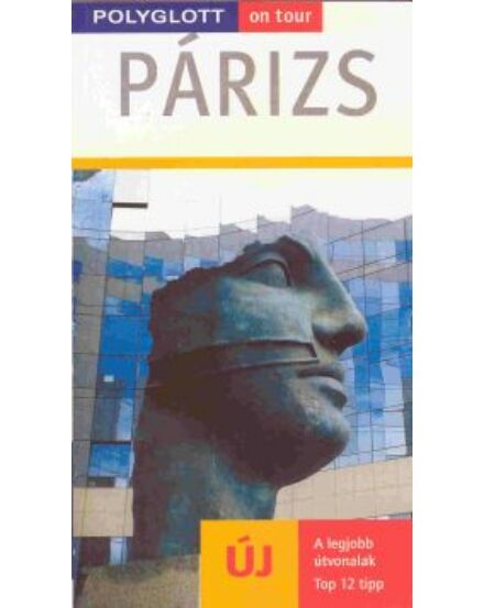 Cartographia Párizs útikönyv - Polyglott 9789639458536