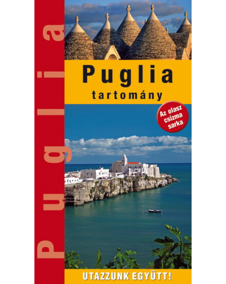 Cartographia Puglia tartomány útikönyv 9786155426452