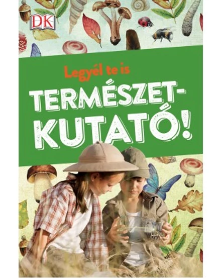 Cartographia Legyél te is természetkutató! 9789633043080