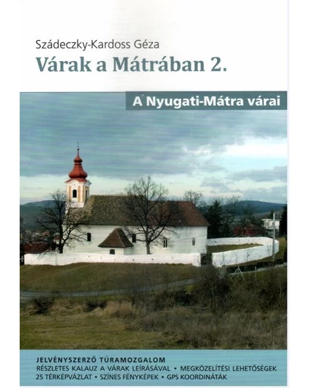 Cartographia Várak a Mátrában 2 - A Nyugati-Mátra várai 9786150142418