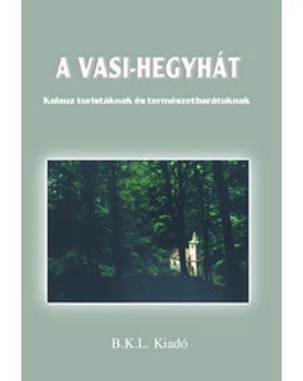 Cartographia A Vasi-Hegyhát turistakalauz 9789638606709