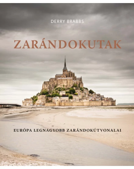 Cartographia Zarándokutak - Európa legnagyobb zarándokútvonalai 9789630992664