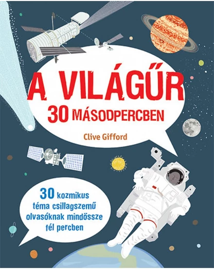 Cartographia A világűr 30 másodpercben (Tessloff) 9789632943275