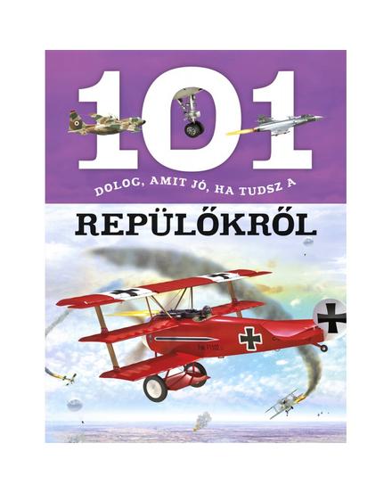 Cartographia 101 dolog, amit jó, ha tudsz a repülőkről - Napraforgó 9789634831761
