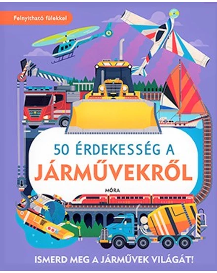 Cartographia 50 érdekesség a járművekről - Móra 9789634869153