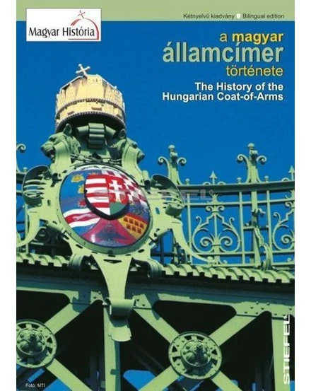 Cartographia A magyar államcímer története tabló (magyar-angol) - Stiefel 5998504310716