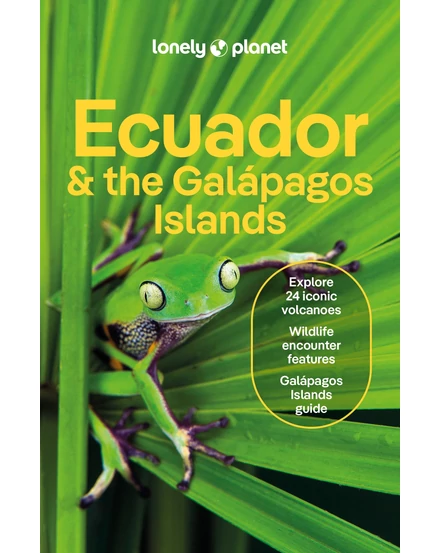 Cartographia Ecuador és a Galápagos-szigetek útikönyv Lonely Planet (angol) 9781838697327