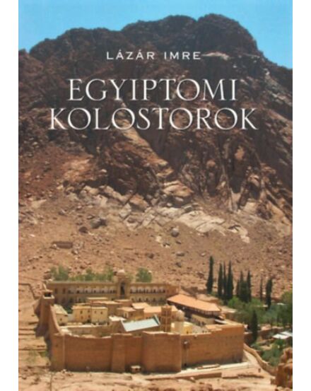 Cartographia Egyiptomi kolostorok könyv - Panoráma 9789632439600