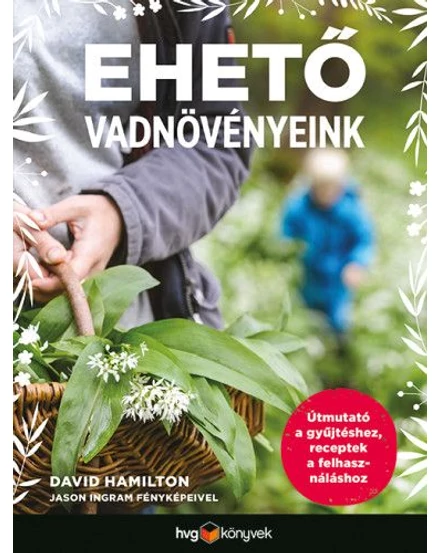 Cartographia Ehető vadnövényeink 9789633047576