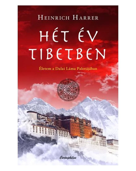 Cartographia Hét év Tibetben-Életem a Dalai Láma palotájában 9789632666976