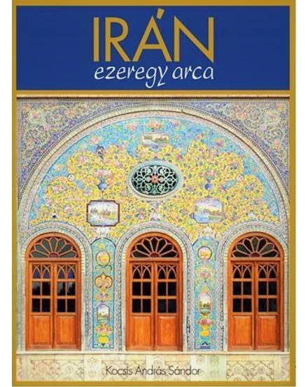Cartographia Irán ezeregy arca album - Kossuth 9789630993418