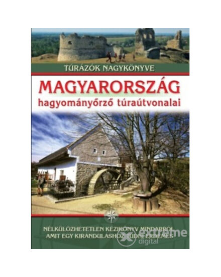 Cartographia Magyarország Hagyományőrző túraútvonalai (Totem kiadó) 9789635904778