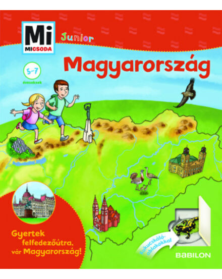 Cartographia Mi Micsoda ? Junior Magyarország kukucskáló ablakokkal 9789632945729
