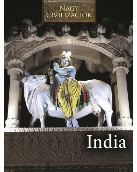 Cartographia Nagy civilizációk - India könyv - Kossuth 9789630995757