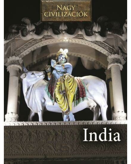 Cartographia Nagy civilizációk - India könyv - Kossuth 9789630995757