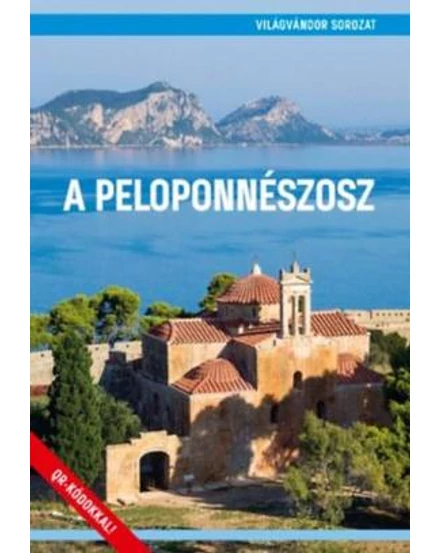 Cartographia A Peloponnészosz útikönyv - Világvándor 9786158130233