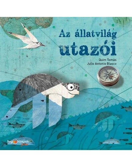 Cartographia Az állatvilág utazói 9789633047538